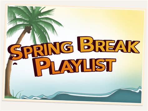 best songs for spring break|spring break songs playlist.